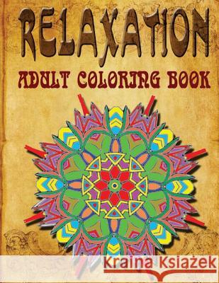 Relaxation Adult Coloring Book - Vol.6: adult coloring books Charm, Jangle 9781517379667 Createspace