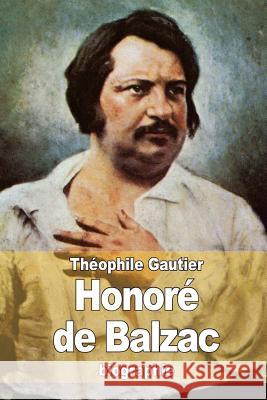 Honoré de Balzac Gautier, Theophile 9781517384326 Createspace