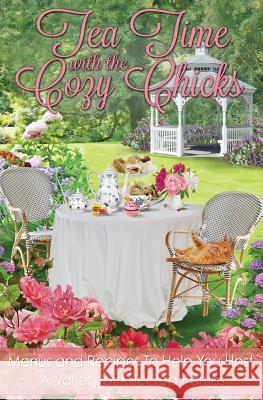 Tea Time With The Cozy Chicks Adams, Ellery 9781517385781 Createspace