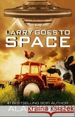 Larry Goes To Space Black, Alan 9781517388362 Createspace Independent Publishing Platform