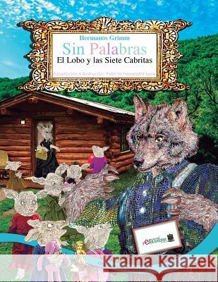 SIN PALABRAS-El Lobo y las Siete Cabritas: Estimulación Temprana Fernandini, Patricia 9781517390198