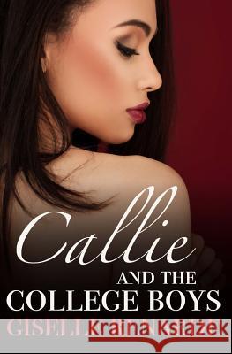 Callie and the College Boys: Older Woman, Younger Men MFM Ménage Erotic Romance Renarde, Giselle 9781517391119 Createspace