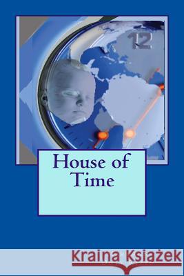 House of Time Maryann Doty Rizzo 9781517393922 Createspace