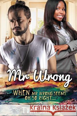 Mr Wrong: A BWWM Love Story Small, Tyra 9781517394820