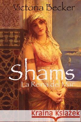 Shams - La Reina del Mar Victoria Becker Halima Scot 9781517394943
