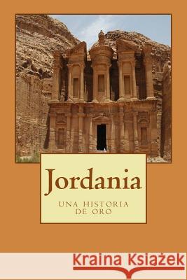 Jordania: una historia de oro Gastaldi, Ariel Marcelo 9781517396015 Createspace