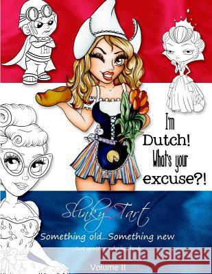 Slinky Tart: Something Old...Something New Tamara Van Wijk Tamara Van Wijk 9781517396985 Createspace