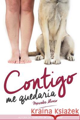 Contigo me quedaría M. Quintas, Jorge 9781517397036 Createspace