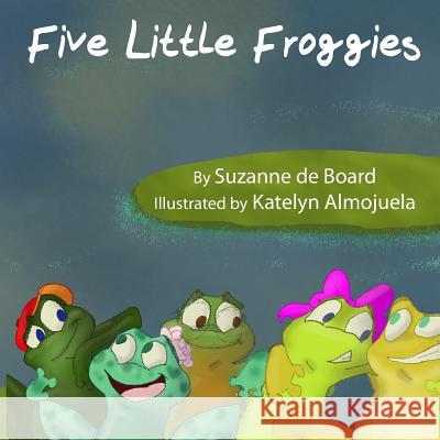 Five Little Froggies Suzanne C. D 9781517397395 Createspace