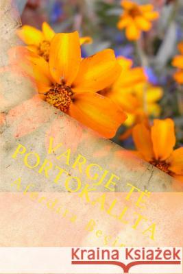 Vargje Të Portokallta Beciri, Aferdita 9781517398088 Createspace