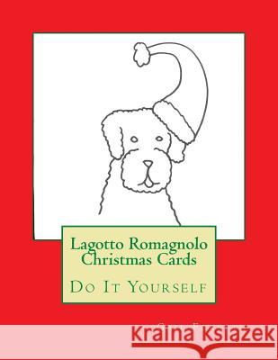 Lagotto Romagnolo Christmas Cards: Do It Yourself Gail Forsyth 9781517398354