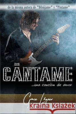 Cántame... una canción de amor Dawson, Jull 9781517401085 Createspace