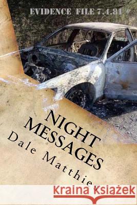 Night Messages: What Really Happened to Aunt Shirley Dale Matthies 9781517401498