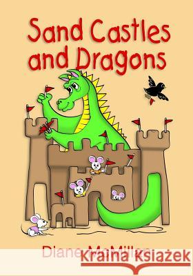Sand Castles and Dragons Diane McMillan Laura Masterson 9781517402303
