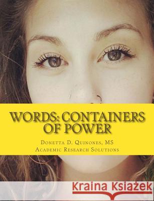 Words: Containers of Power: Spiritual Development Youth Workbook Donetta D. Quinone 9781517402617 Createspace