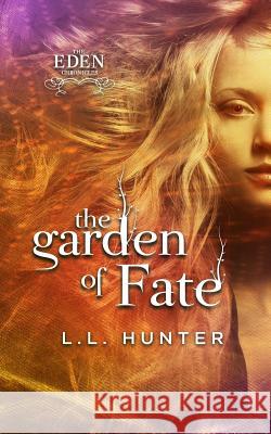 The Garden of Fate L. L. Hunter Rogena Mitchell Jones Regina Wamba 9781517405410 Createspace