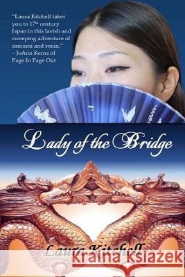 Lady of the Bridge Laura Kitchell Katherine Alexander Kristen Kitchell 9781517405793