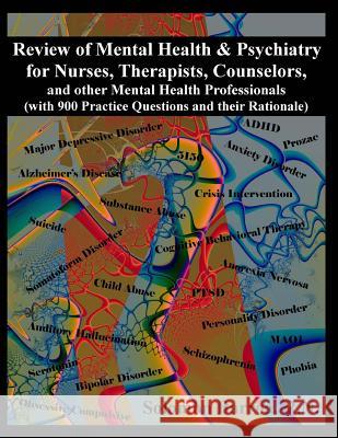 Review of Mental Health and Psychiatry for Nurses, Therapists, Counselors and other Mental Healthcare Professionals: (with 900 Practice Questions and Barroa Rn, Solomon 9781517406158