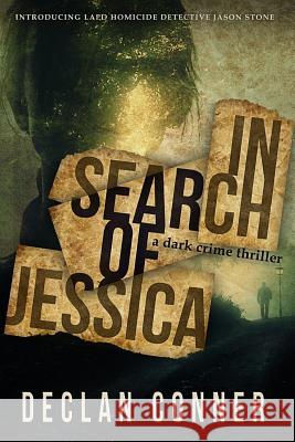 In Search of Jessica Declan Conner 9781517406394