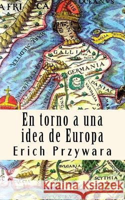 Erich Przywara - Idea de Europa: La 
