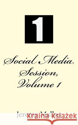 Social Media Session Jeremy Malloy 9781517408046 Createspace