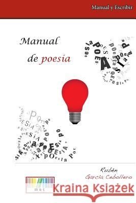 Manual de poesía Cebollero, Ruben Garcia 9781517409593 Createspace