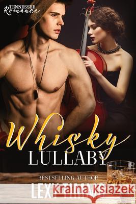 Whisky Lullaby: Rockstar Romance Lexy Timms 9781517413231 Createspace