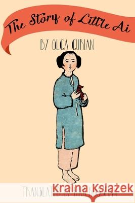 The Story of Little Ai: Adventures of a Little Girl in Thirteenth-Century China Kossman, Nina 9781517413903