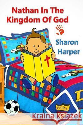 Nathan In The Kingdom Of God Harper, Sharon 9781517420338 Createspace