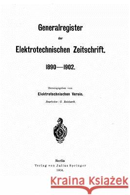 Generalregister der Elektrotechnischen Zeitschrift Elektrotechnischen Verein 9781517420482