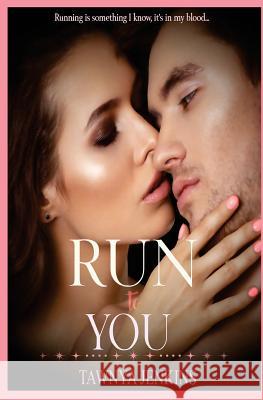 Run to You Tawnya Jenkins Madeline Martin 9781517421786 Createspace