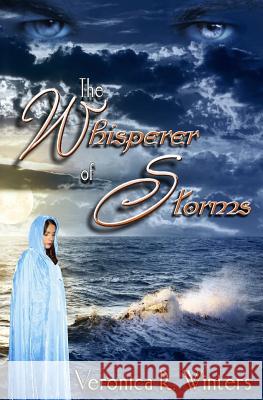 The Whisperer of Storms Veronica R. Winters 9781517422080