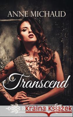 Transcend Anne Michaud 9781517430665 Createspace