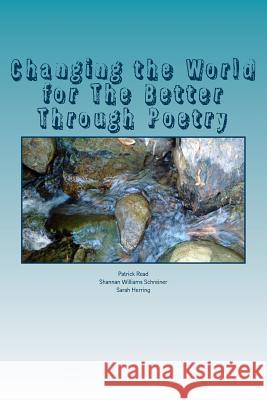 Changing the World for The Better Through Poetry Barbie Petty Chokri Omri Shannan Williams-Schreiner 9781517431006