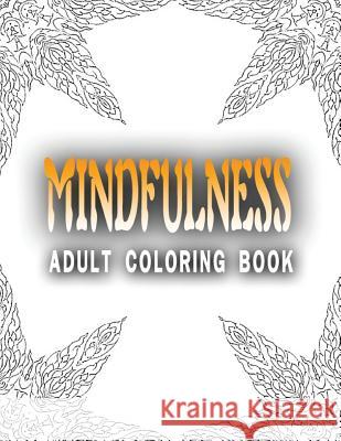 MINDFULNESS ADULT COLORING BOOK - Vol.2: adult coloring books Charm, Jangle 9781517431198 Createspace