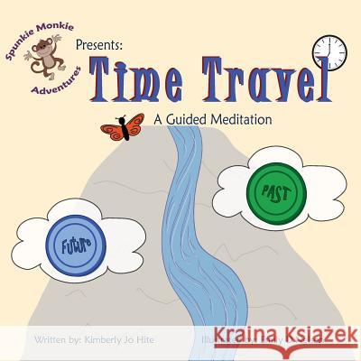 Time Travel Kimberly Jo Hite Emily D. Nelson 9781517435578