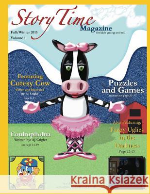 StoryTime Magazine: For Kids Young and Old Crigler, Katelynn J. 9781517441319 Createspace