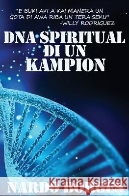 DNA Spiritual Di Un Kampion Nardo Borges 9781517442552