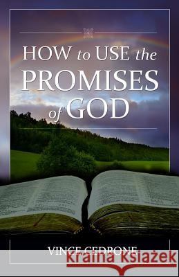 How to Use the Promises of God Vince Cedrone 9781517442712