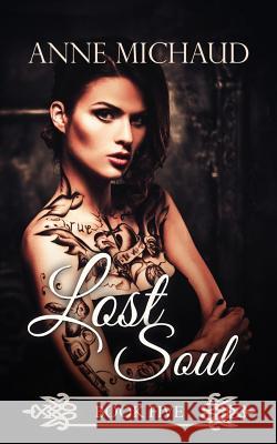 Lost Soul Anne Michaud 9781517443597 Createspace