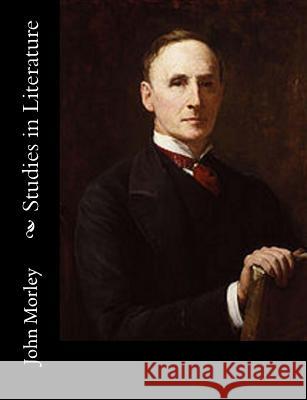 Studies in Literature John Morley 9781517444242 Createspace