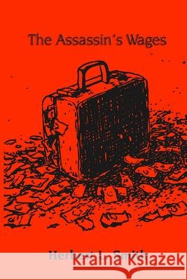 The Assassin's Wages Herbert L. Smith 9781517445232