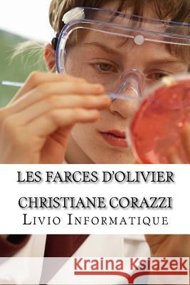 Les farces d'Olivier Livio Editions 9781517445294 Createspace