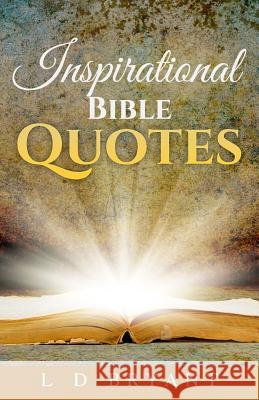 Inspirational Bible Quotes L. D. Bryant 9781517446888 Createspace