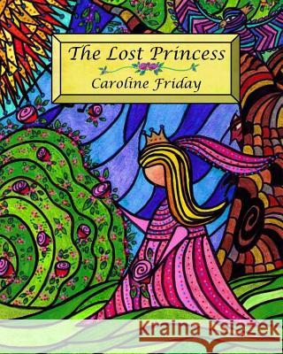 The Lost Princess Caroline Friday 9781517450779