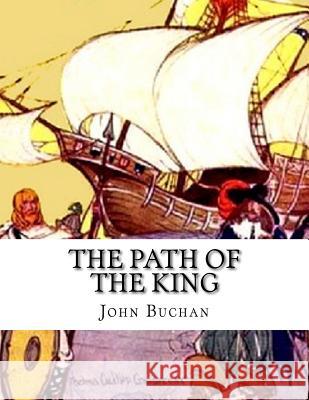 The Path of The King Buchan, John 9781517450830