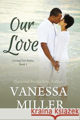 Our Love Vanessa Miller 9781517451158