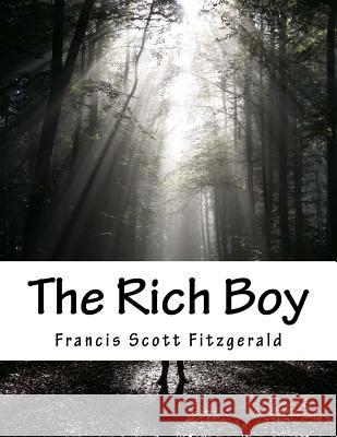 The Rich Boy Francis Scott Fitzgerald 9781517453992