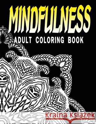 MINDFULNESS ADULT COLORING BOOK - Vol.4: adult coloring books Charm, Jangle 9781517456252 Createspace