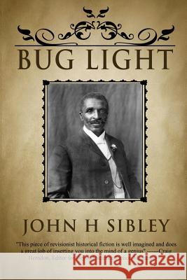 Bug Light John H. Sibley 9781517463397 Createspace Independent Publishing Platform